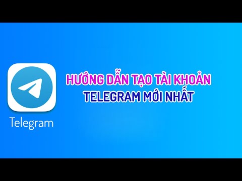 HƯỚNG DẪN TẢI và TẠO TÀI KHOẢN TELEGRAM MỚI NHẤT 2022