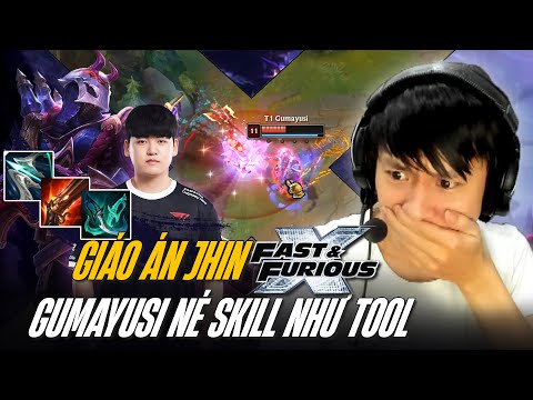 GUMAYUSI VÀ GIÁO ÁN JHIN FAST AND FURIOUS 13.10 NÉ SKILL NHƯ TOOL KHIẾN TEAM BẠN BẤT LỰC