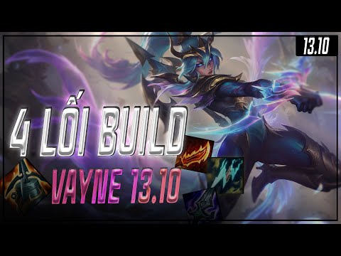 TỔNG HỢP NHỮNG LỐI CHƠI VÀ XÂY DỰNG TRANG BỊ CHO VAYNE META 13.10