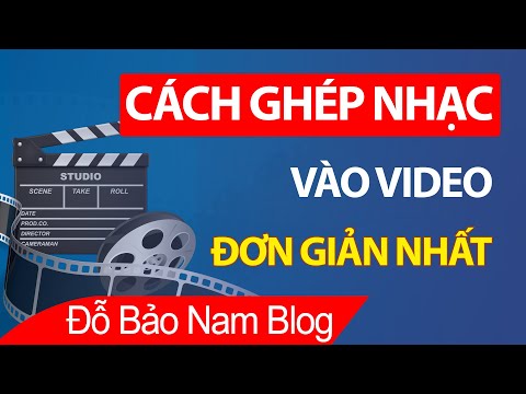 Cách ghép nhạc vào video, chèn nhạc vào video trên máy tính đơn giản