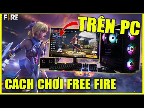 Hướng Dẫn Chi Tiết Cách Chơi Game Free Fire Trên PC Cực Đơn Giản Cho Người Mới Bắt Đầu | Star Jinx