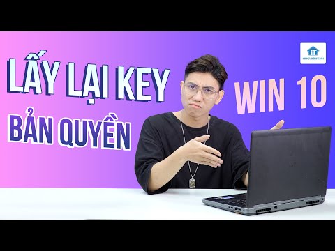 Hướng dẫn cách lấy lại key và kích hoạt key bản quyền win 10