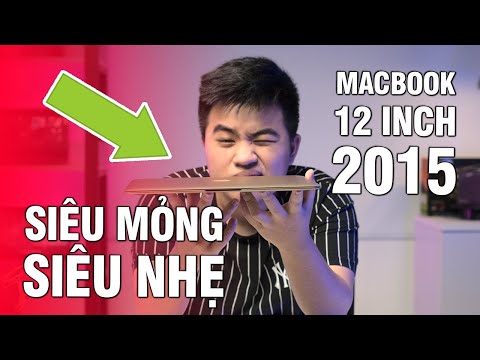 Đánh giá Macbook 12 inch 2015: SIÊU MỎNG, SIÊU NHẸ!