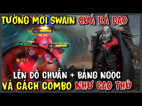 TỐC CHIẾN : Cách Chơi Swain Trùm Mid Là Đây, Lên Đồ Chuẩn 1 Combo Bay Màu Luôn