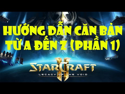 Starcraft 2 Cơ Bản | (Phần 1) Setup thiết bị cần thiết, những bước đầu với Starcraft 2