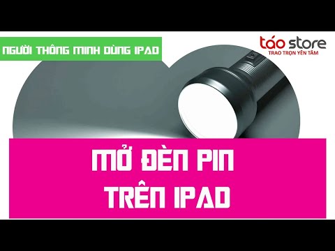 Hướng Dẫn Mở Đèn Pin Trên iPad | Táo Store