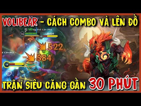 TỐC CHIẾN : VOLIBEAR - Cách Combo Và Lên Đồ Chuẩn Đi Rừng Trong Trận Đấu Cực Căng Gần 30p