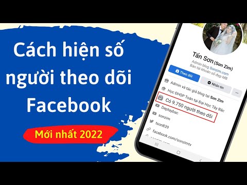 Cách bật hiển thị số người theo dõi trên facebook mới nhất 2022