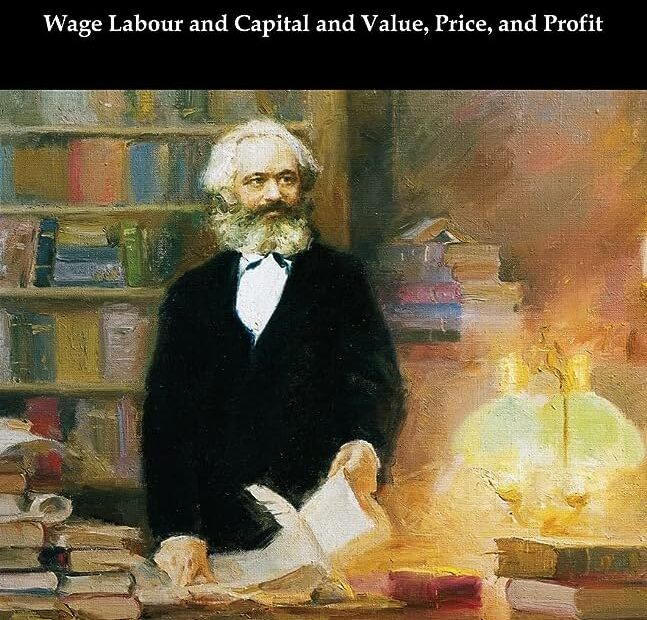 Wage Labour And Capital And Value, Price, And Profit: Marx, Karl:  9781420970388: Amazon.Com: Books