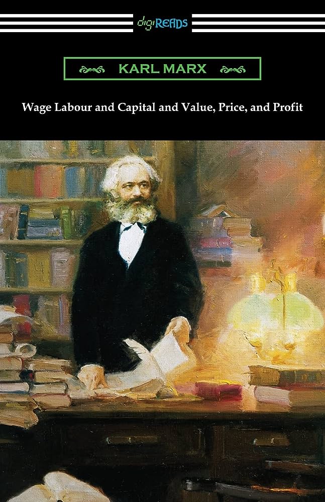 Wage Labour And Capital And Value, Price, And Profit: Marx, Karl:  9781420970388: Amazon.Com: Books