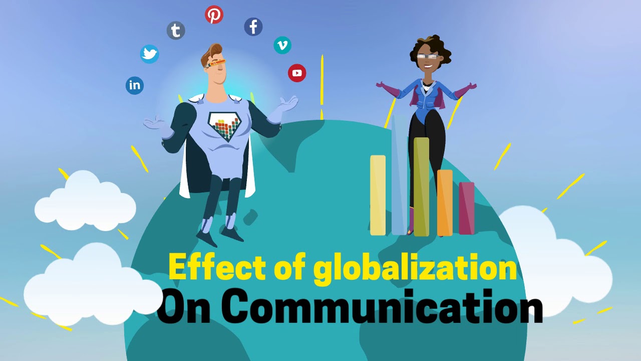 The Effect Of Globalization On Communication - Youtube