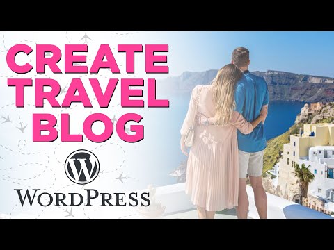 How to Create a FREE Travel Blog on WordPress 2023