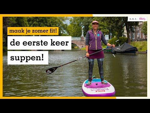 Suppen voor beginners: houding, techniek en routes! | maak je zomer fit!