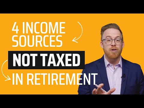 4 Income Sources NOT Taxed In Retirement - Tax Efficient Withdrawal Strategy
