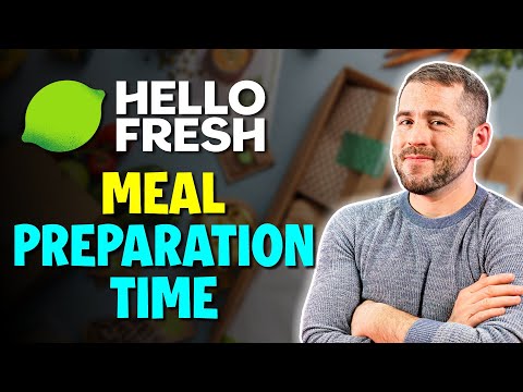 How long does it take to prepare a HelloFresh meal?