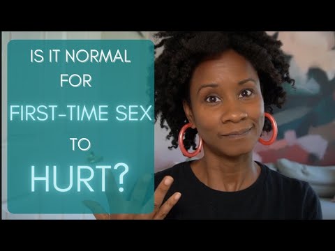 Is It Normal For First-Time Sex To Hurt?