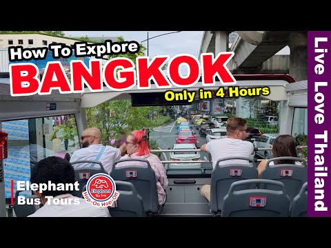 How To See The Best Of BANGKOK In Only 4 Hours | Elephant Bus Tours #livelovethailand