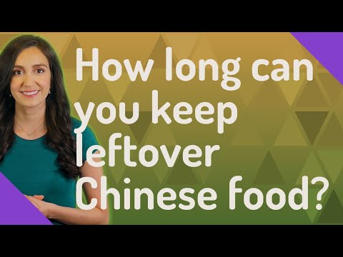 How long can you keep leftover Chinese food?