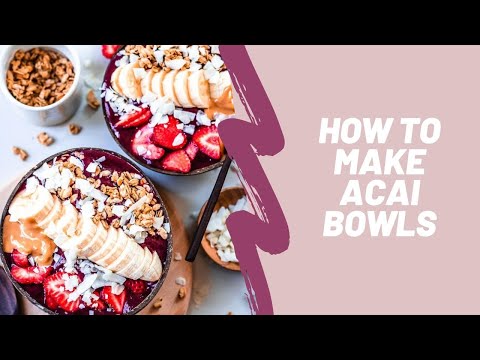 How to make an Acai Bowl! Easy, healthy, recipe