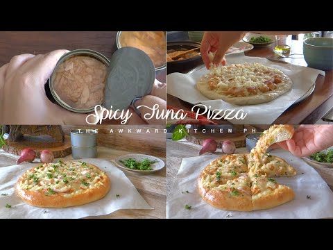 SPICY TUNA PIZZA | Making Quarantine Pizza At Home Using Canned Tuna | Relaxing Home Cooking