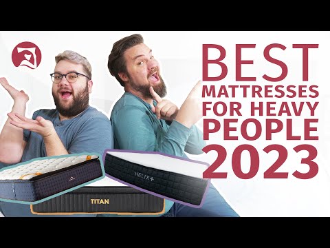 Best Mattresses For Heavy People 2023 - Our Top 8 Beds Of The Year!