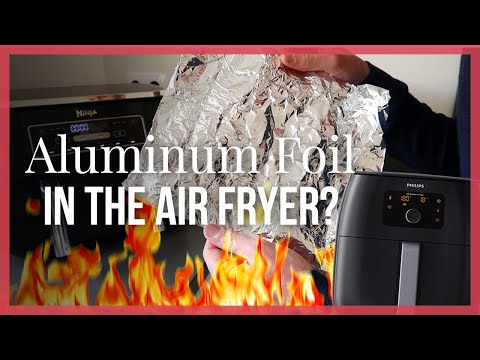 Can you use Aluminum Foil in the Air Fryer? (FIRE DANGER!)