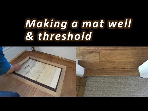Making a matwell frame & threshold for an engineered hardwood floor