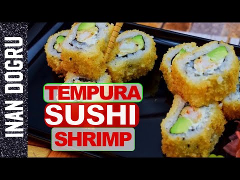 CRISPY SHRIMP TEMPURA MAKI ROLL - DEEP FRIED SHUSHI ROLLS