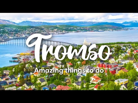 TROMSØ, NORWAY (2022) | Awesome Things To Do In & Around Tromsø
